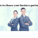 How to Choose Your Business Partner?